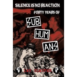 Silence is No Reaction: Forty Years of Subhumans