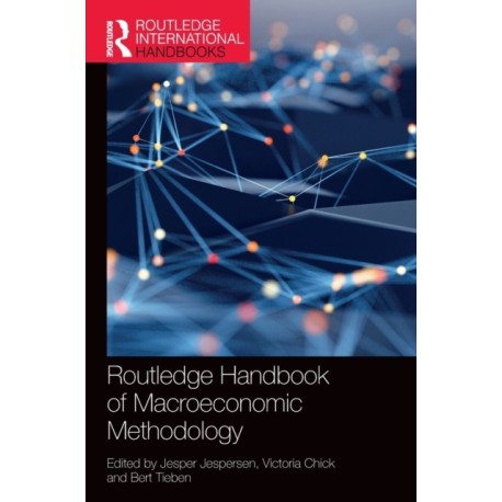 Routledge Handbook of Macroeconomic Methodology