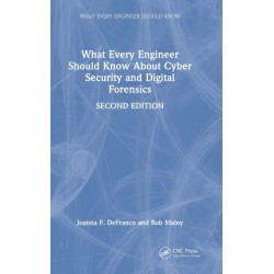 What Every Engineer Should Know About Cyber Security and Digital Forensics