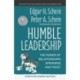 Humble Leadership: The Power of Relationships, Openness, and Trust