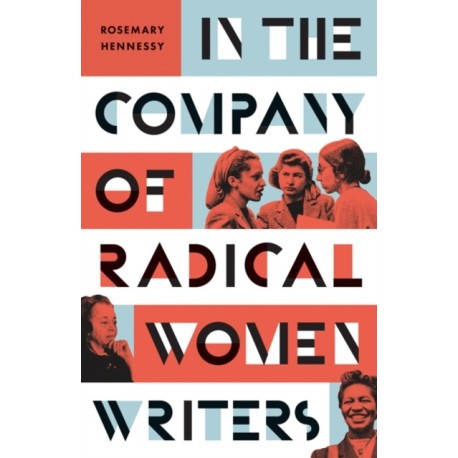 In the Company of Radical Women Writers