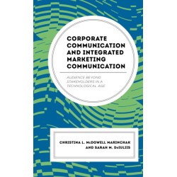 Corporate Communication and Integrated Marketing Communication: Audience beyond Stakeholders in a Technological Age