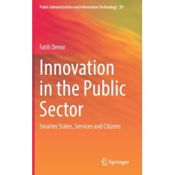 Innovation in the Public Sector: Smarter States, Services and Citizens