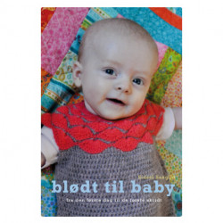 Blødt til baby: fra den første dag til de første skridt