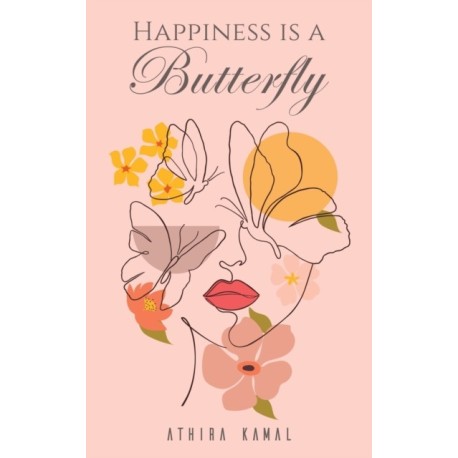 Happiness Is a Butterfly
