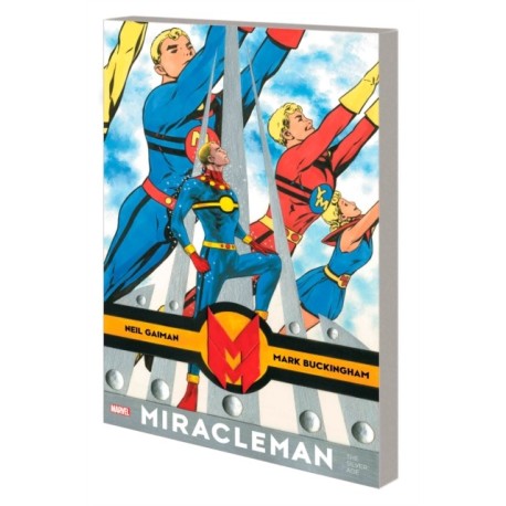 Miracleman By Gaiman & Buckingham: The Silver Age