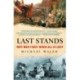 Last Stands: Why Men Fight When All Is Lost