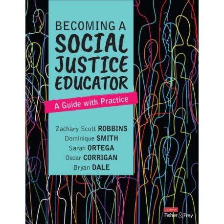 Becoming a Social Justice Educator: A Guide With Practice