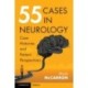55 Cases in Neurology: Case Histories and Patient Perspectives
