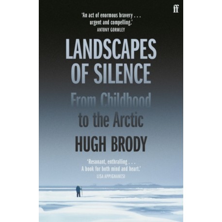 Landscapes of Silence: From Childhood to the Arctic