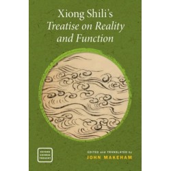 Xiong Shili's Treatise on Reality and Function