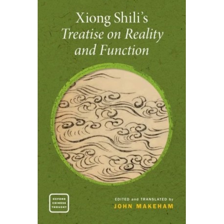 Xiong Shili's Treatise on Reality and Function