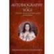 The Autobiography of a Yogi: The classic story of one of India’s greatest spiritual thinkers
