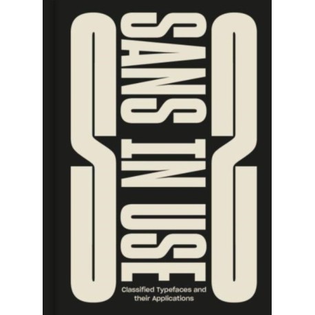 Sans In Use: A Collection of Sans Serif Typefaces