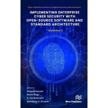 Implementing Enterprise Cyber Security with Open-Source Software and Standard Architecture: Volume II
