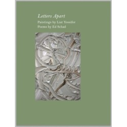 Ed Schad & Liat Yossifor: Letters Apart