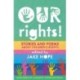 Our Rights!: Stories and Poems About Children's Rights