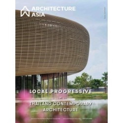 Architecture Asia: Local Progressive - Thailand Contemporary Architecture