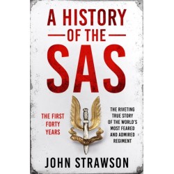 A History of the SAS: The First Forty Years