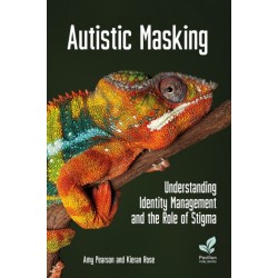 Autistic Masking: Understanding identity management and the role of stigma