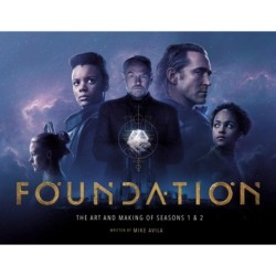 Foundation: The Art and Making of Seasons 1 & 2