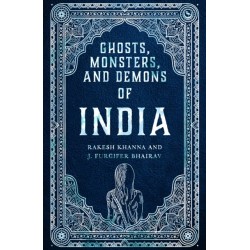 Ghosts, Monsters and Demons of India