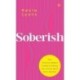 Soberish: The Science Based Guide to Taking Your Power Back from Alcohol