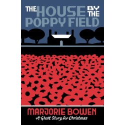The House by the Poppy Field: A Ghost Story for Christmas