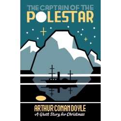 The Captain of the Pole-Star: A Ghost Story for Christmas