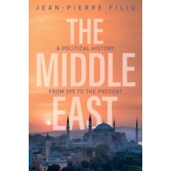 The Middle East: A Political History from 395 to the Present