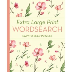 Extra Large Print Wordsearch: Easy-to-Read Puzzles