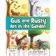 Gus and Rusty are in the Garden
