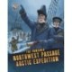 The Vanished Northwest Passage Arctic Expedition