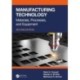 Manufacturing Technology: Materials, Processes, and Equipment