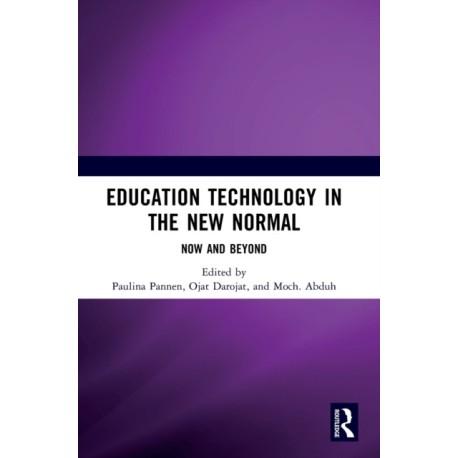 Education Technology in the New Normal: Now and Beyond: Proceedings of the International Symposium on Open, Distance, and E-Learning (ISODEL 2021), Jakarta, Indonesia, 1 – 3 December 2021