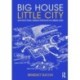 Big House Little City: Architectural Design Through an Urban Lens