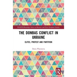 The Donbas Conflict in Ukraine: Elites, Protest, and Partition