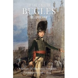 To The Call of The Bugles: A History of the Percy Tenantry Volunteers 1798-1814