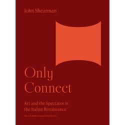 Only Connect: Art and the Spectator in the Italian Renaissance