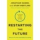 Restarting the Future: How to Fix the Intangible Economy