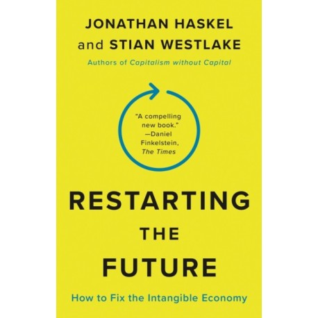 Restarting the Future: How to Fix the Intangible Economy