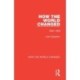 How the World Changed: Volume 1 1900-1939