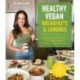 Healthy Vegan Breakfasts & Lunches: 60 Delicious Low-Calorie Plant-Based Meals To Power You Through The Day
