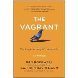 The Vagrant: The Inner Journey of Leadership: A Parable