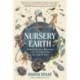 Nursery Earth: The Wondrous Lives of Baby Animals and the Extraordinary Ways They Shape Our World