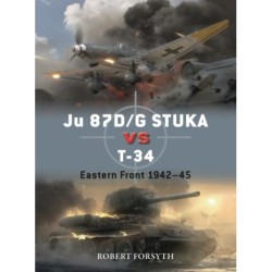 Ju 87D/G STUKA versus T-34: Eastern Front 1942–45