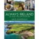 Always Ireland: An Insider's Tour of the Emerald Isle