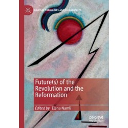 Future(s) of the Revolution and the Reformation