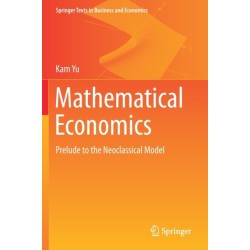 Mathematical Economics: Prelude to the Neoclassical Model