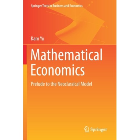 Mathematical Economics: Prelude to the Neoclassical Model